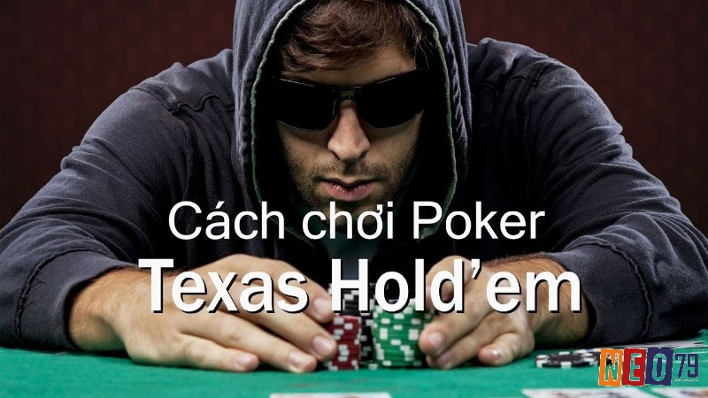 Tìm hiểu luật chơi bài poker Texas Hold’em cơ bản