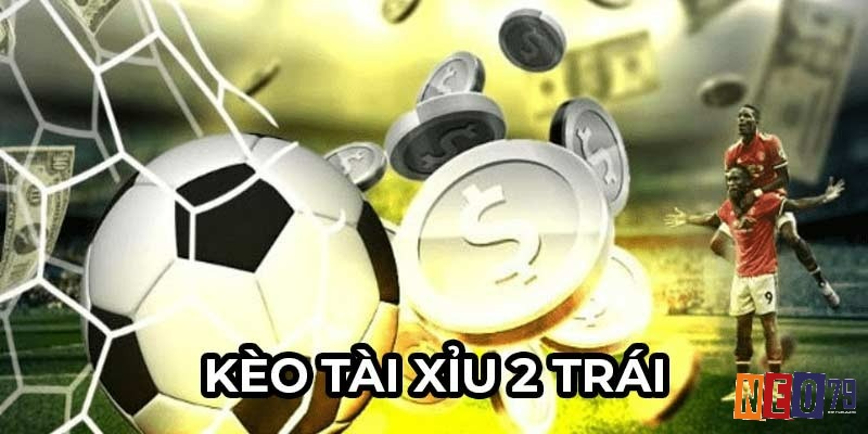 Kèo 2 hòa có khả năng hoàn tiền khi tổng bàn thắng bằng 2, dễ bỏ sót với người mới
