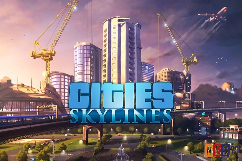 Cities: Skylines cho phép người chơi xây dựng siêu đô thị, quản lý giao thông chi tiết và tùy biến không giới hạn nhờ cộng đồng modding