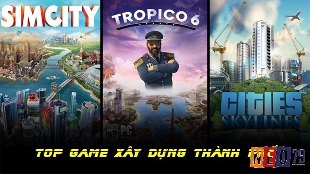 Cùng neo79 tìm hiểu về game xây dựng thành phố pc hấp dẫn nhất hiện nay nhé